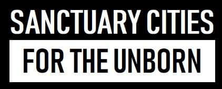 Santuary Cities For The Unborn