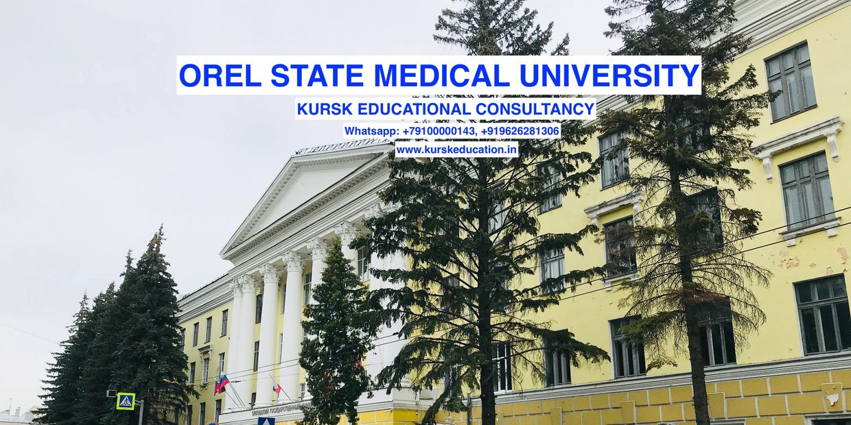 Orel State Medical University, Orel State University, Orel State Medical University fees, Russia.