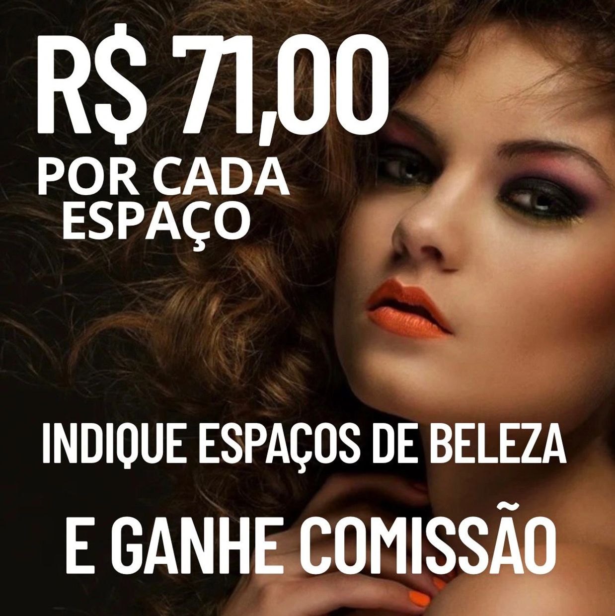 R$ 71,00 por indicação de espaços de beleza, ganhe comissão.