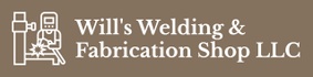 Will's Welding & Fabrication Shop LLC