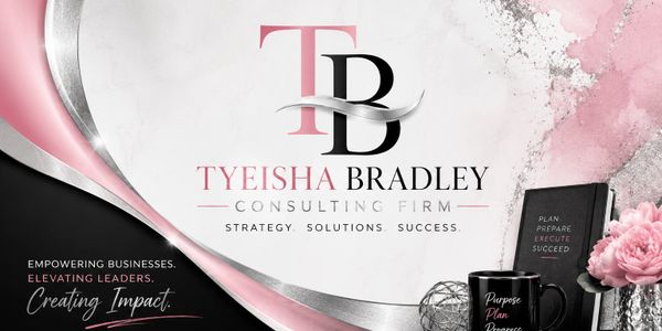 Elegant business branding for Tyeisha Bradley Consulting Firm with motivational elements.