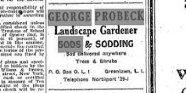 A Piece of History. July 22 1927 Ad in The Long-Islander showing Sod and sod installation by Probeck