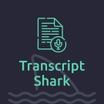 Transcript Shark
