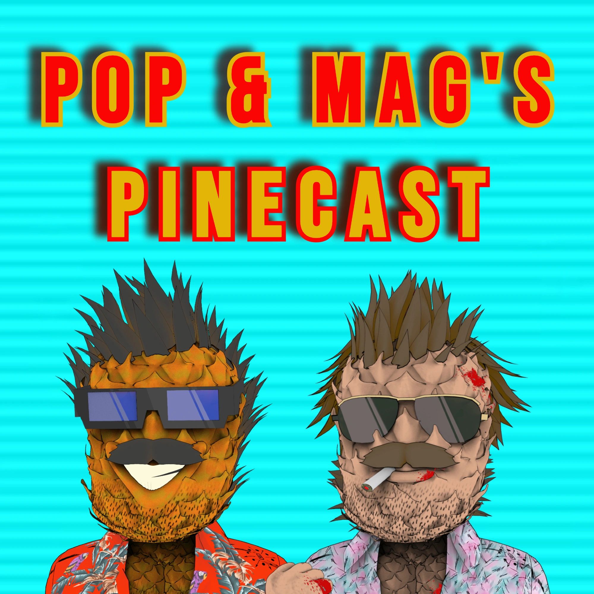 Pop and Mag's Pinecast