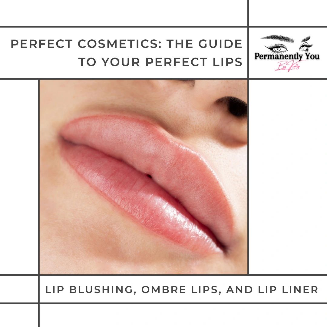 A Guide to Permanent Makeup for Lip Techniques