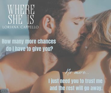 Teaser for Where She Is by Loriana Cappello