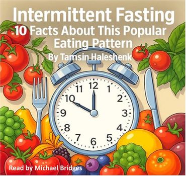 Intermittent Fasting by Tamsin Haleshenk, read by Michael Bridges