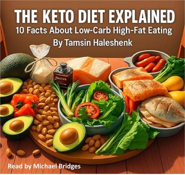 The Keto Diet Explained by Tamsin Haleshenk, read by Michael Bridges