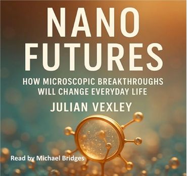 Nano Futuress by Julian Vexley, Read by Michael Bridges