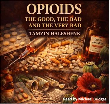 Opioids by Tamzin Haleshenk, read by Michael Bridges