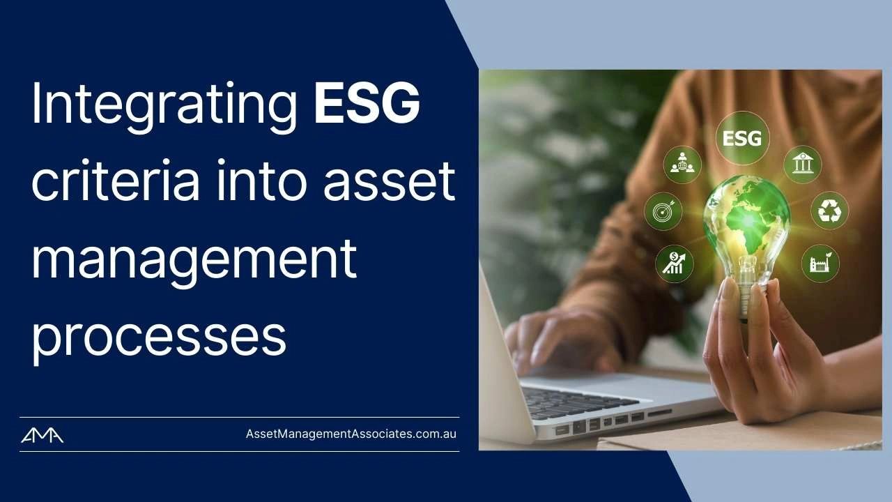 Integrating ESG Criteria into Your Asset Management Processes