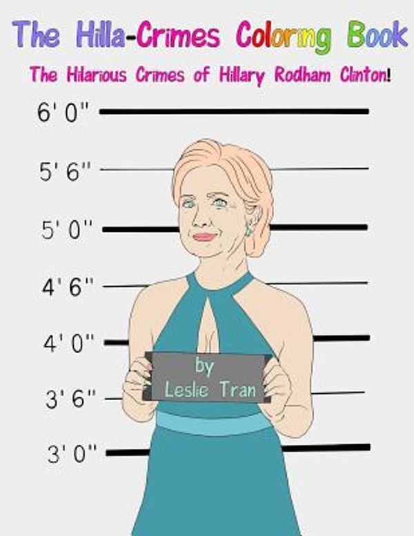 Politics USA Hillary Clinton Coloring Book Crimes Corruption FakeNews