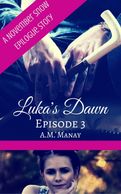 Luka's Dawn Book 3
A November Snow Epilogue Story