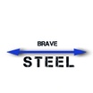 Brave Steel