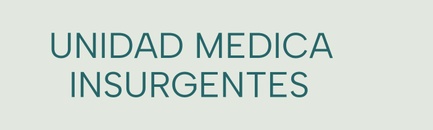 UNIDAD MEDICA INSURGENTES