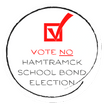 Vote NO Hamtramck School Board Millage (Bond)