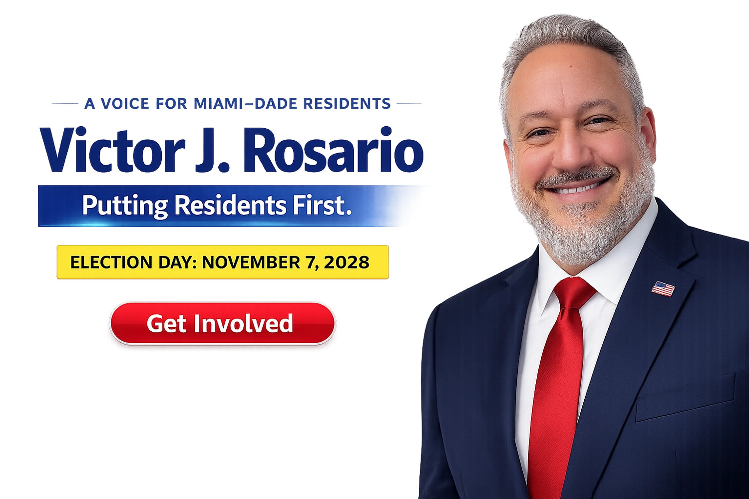 Victor J. Rosario — Candidate for Mayor of Miami-Dade County 2028. Professional portrait in navy blue suit and red tie with American flag pin. Campaign banner reads: A Voice for Miami-Dade Residents — Putting Residents First. Election Day: November 7, 2028.