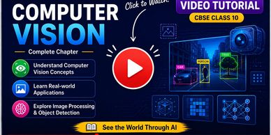 Video tutorial on computer vision for CBSE Class 10 with AI applications.