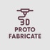 3D Proto Fabricate