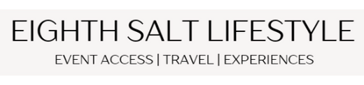 EIGHTH SALT
EVENT ACCESS, Travel & experiences