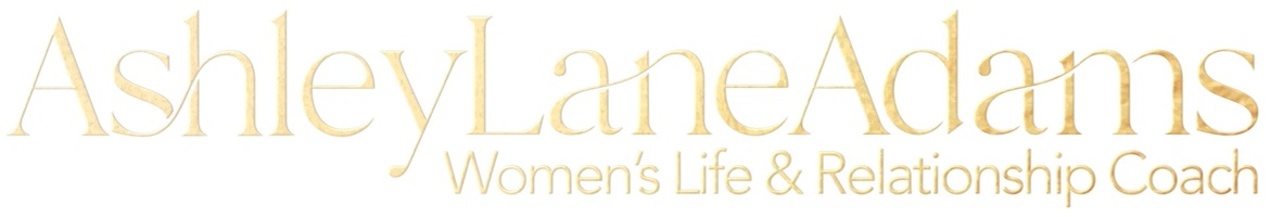 Ashley Lane Adams 

Women's Life & Relationship Coach