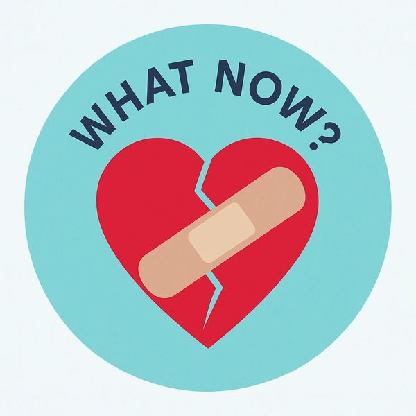 A broken heart with a bandage and text saying 'WHAT NOW?'