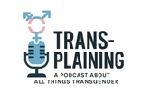 Transplaining Podcast