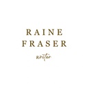 Raine Fraser Writer