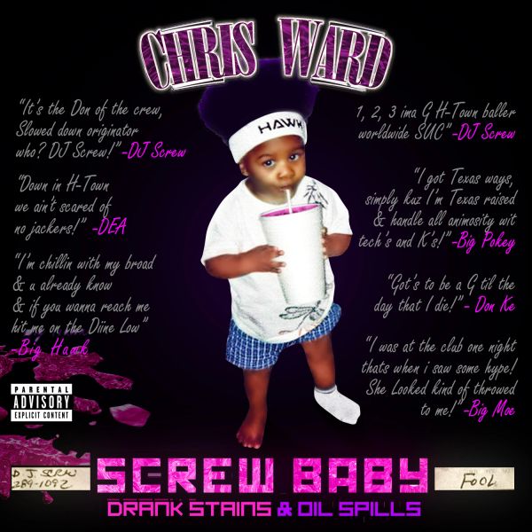 Chris Ward's Screw Baby album cover with a toddler and Houston rap quotes.