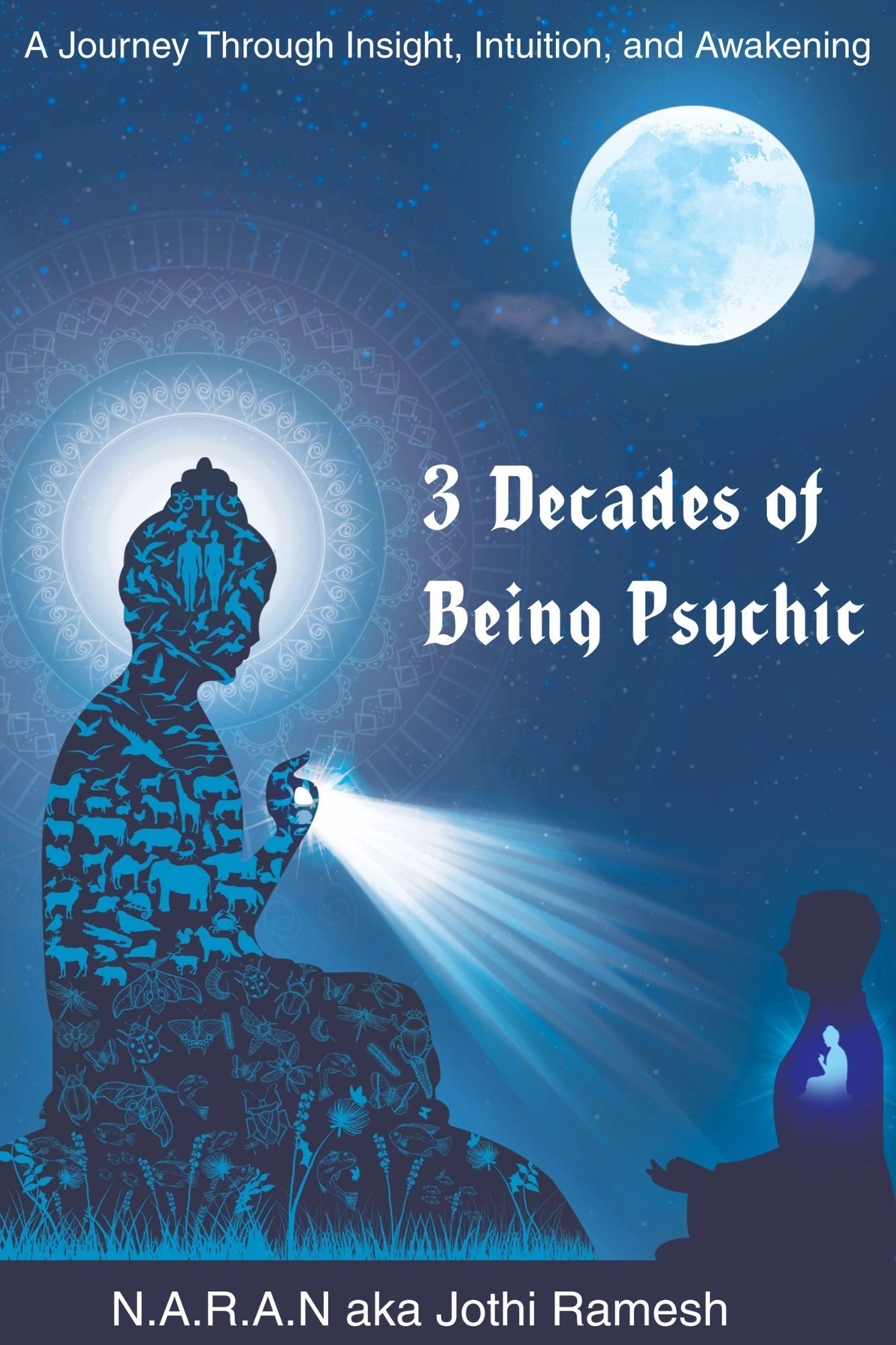 Jothi Ramesh, Psychic, Intuitive Life Coach, Tarot Reader, Spiritual Money Coach - eBook