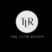The Lush Room