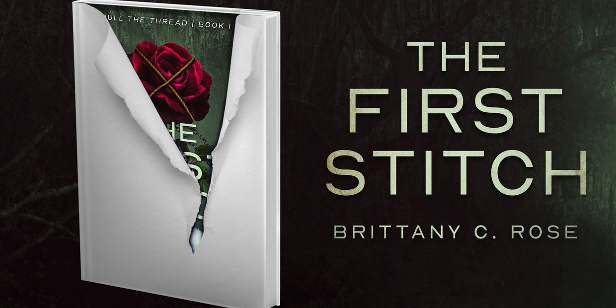 Book cover of 'The First Stitch' by Brittany C. Rose with a red rose tied with thread.