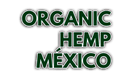 Organic Hemp México