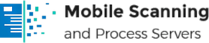 Mobile Scanning and Process Servers