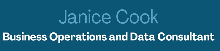 JANICE COOK 
business operations and data consultant