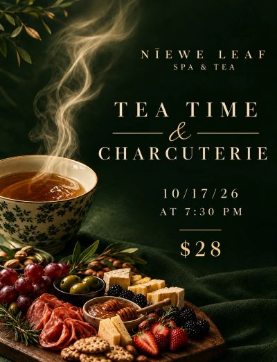 Tea time with charcuterie event by Niewe Leaf Spa &amp; Tea.