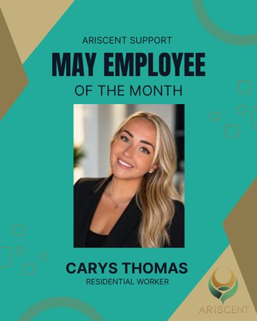 Carys Thomas recognized as May Employee of the Month by Ariscent Support.