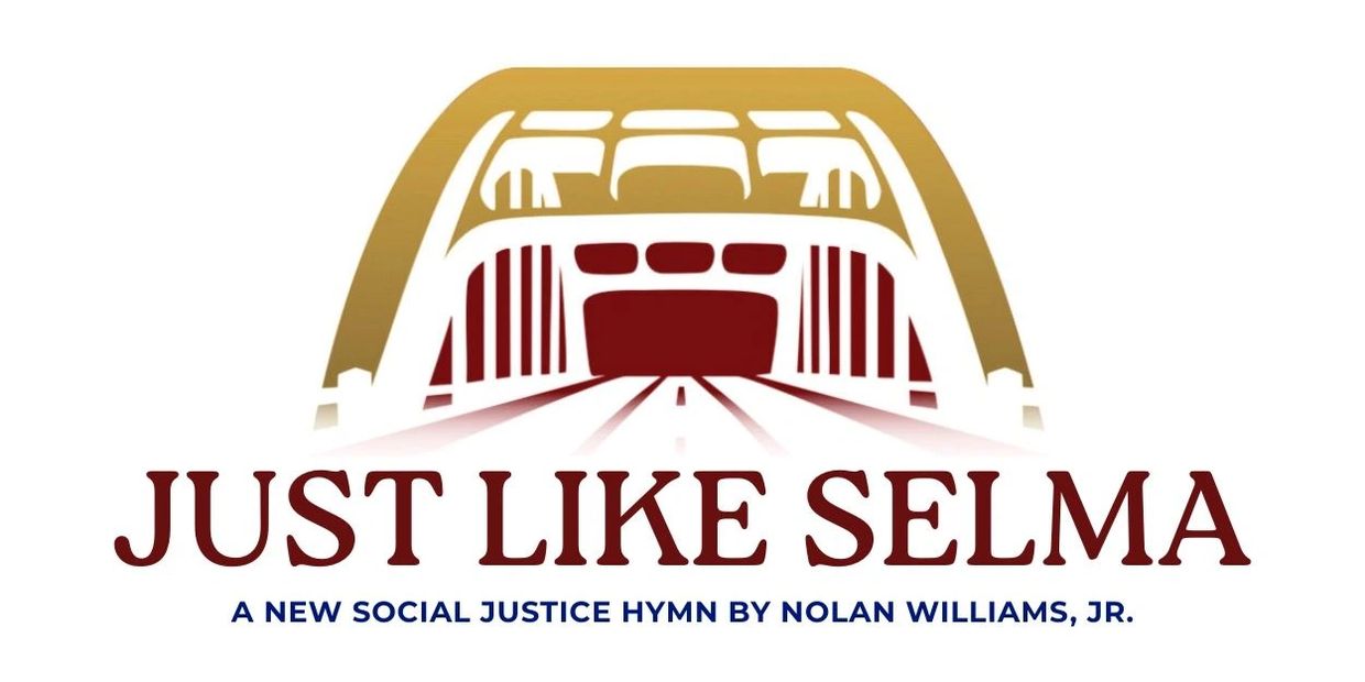 Logo for "Just Like Selma," a social justice hymn by Nolan Williams, Jr.