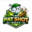 Fat Shot Golf