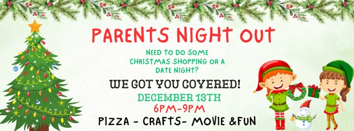 Holiday event offering parents a night out with pizza, crafts, and movies on December 13th.