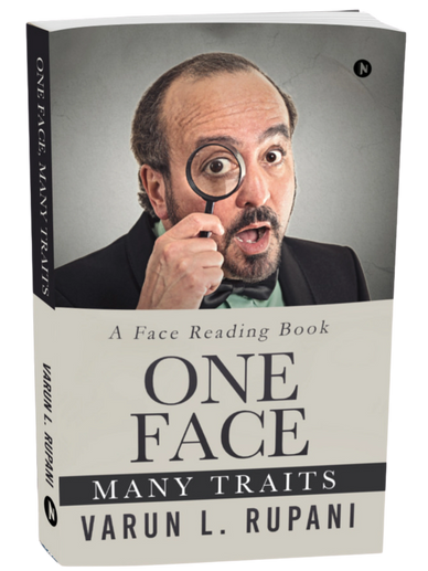 Book cover of 'One Face Many Traits' by Varun L. Rupani with a man holding a magnifying glass to his eye.