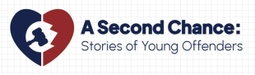 A Second Chance: Stories of Young Offenders