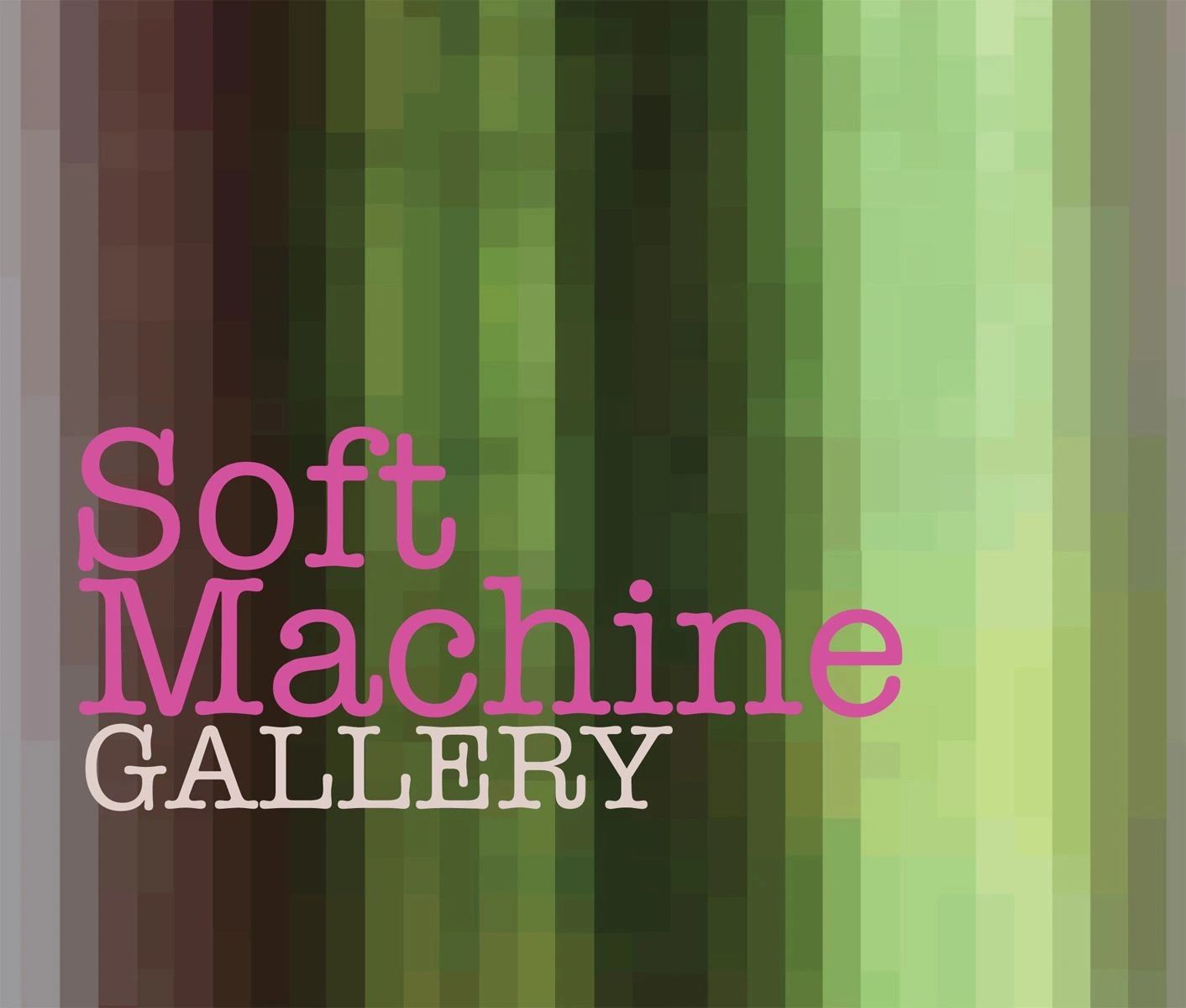 Soft Machine Gallery