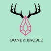 Bone and Bauble