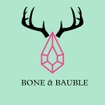 Bone and Bauble
