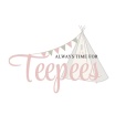 Always Time for Teepees
