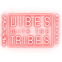 Vibes With The Tribes