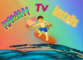 Hawaii TV Installs