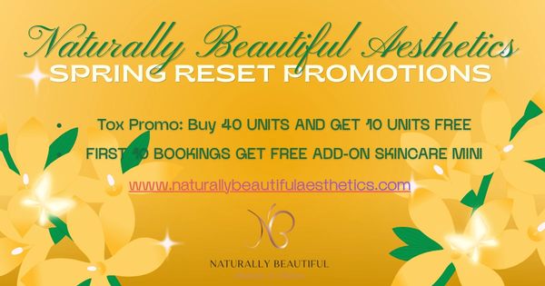 Spring reset promotions for skincare at Naturally Beautiful Aesthetics.