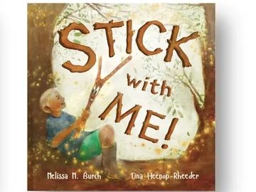 Cover of the children's book 'Stick With Me!'.